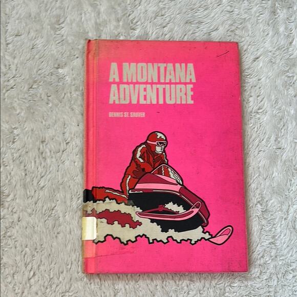 A Montana Adventure Dennis St. Sauver Tromp It 1973 ISBN 0912022507 Snowmobile - Picture 1 of 9